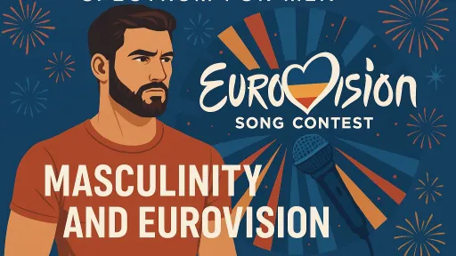 Masculinity in the Spotlight- Eurovision Acts that Broke the Mold